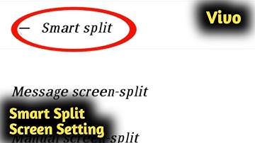 Vivo Smart Split Screen Setting