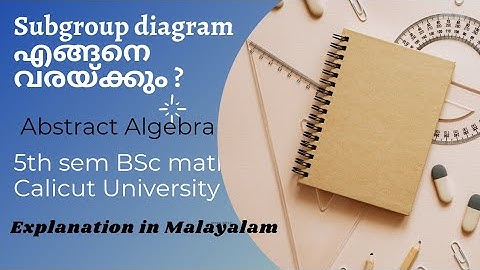 Problem on Subgroup Diagram | Abstract Algebra | 5th BSc Maths | Calicut University