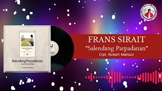 Download lagu Frans Sirait salendang Parpadanan  Karya Robert Marbun   M Mp3 Video Mp4