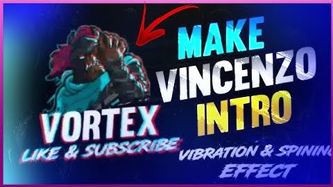 Spining and vibration effect intro || how to make intro like vincenzo || #vortex