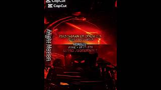 Watchman of doom vs Juggernaut Astro Toilet@skibidi #skibiditoilet #bringboomback #edit #vs
