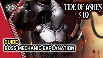 Path To Nowhere | Tide Of Ashes S10 Guide Boss Mechanic Explanation