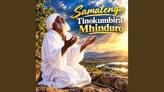 Samatenga Tinokumbira Mhinduro