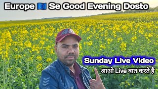 Good Evening Dosto | Europe Se Live Video | आओ बात करते हैं