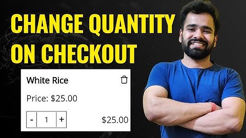 How to Change Quantity in Checkout Page WooCommerce