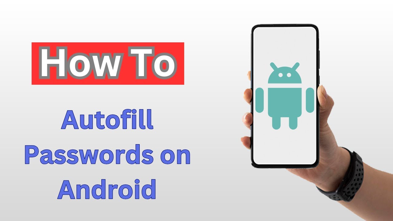 Android Password Auto Fill How to Autofill Passwords on Android - (2025) - YouTube