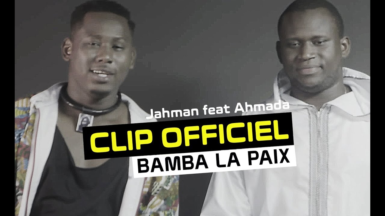Jahman X Press feat Ahmada   Bamba la Paix   CLIP OFFICIEL