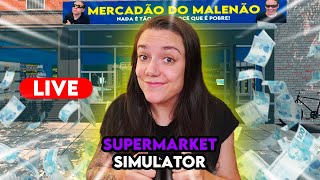 Supermarket Simulator AO VIVO! - Começa as 18h