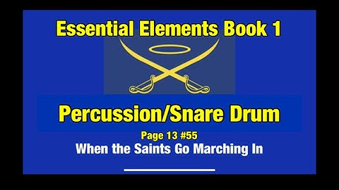 Essential Elements Book 1 PERCUSSION/SNARE DRUM #55 When the Saints Go Marching In