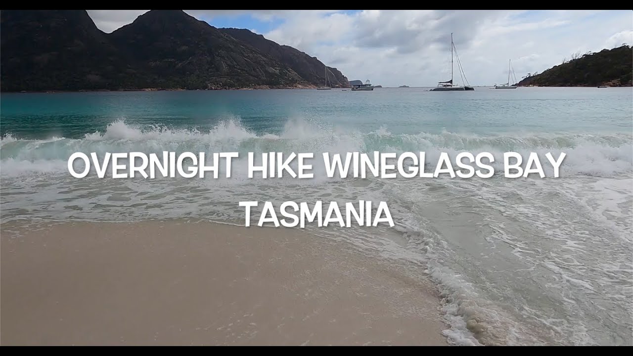 Overnight Hike on Wineglass Bay Tasmania