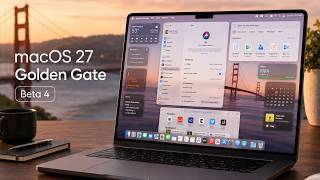Mac OS 27 Golden Gate Beta 4 - What's New