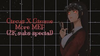 Circus X Gimme More | Multi-Fandom MEP #cxgmepbysuki | 2K subs special! (20/20 taken)