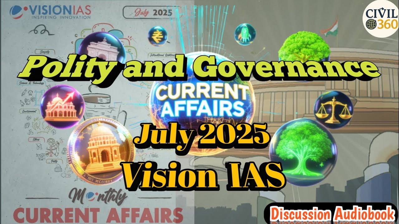 Polity & Governance | Vision IAS July 2025 Current Affairs | UPSC ...