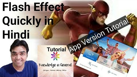 The Flash Effect With Power Director Mobile Application Tutorial In Hindi By Amit Kashyap