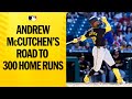 Andrew mccutchens road to 300 home runs
