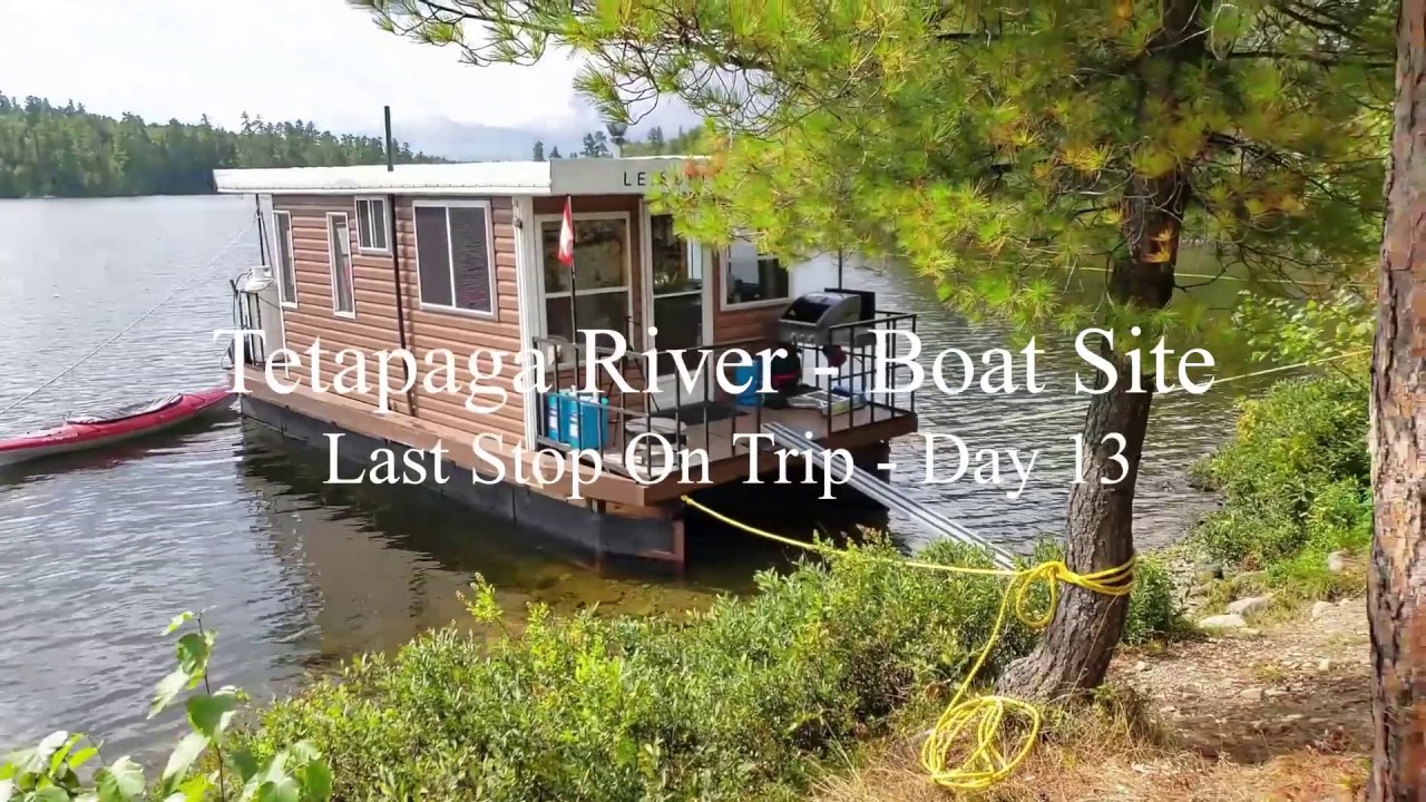 Temagami Houseboat 2019 Episode 13, Video 1 Tetapaga River Site