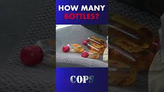 How Many Bottles | Cops TV Show