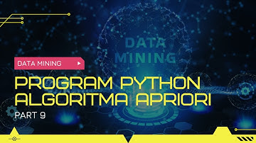 PART 9 (END) PSEUDOCODE ALGORITMA APRIORI