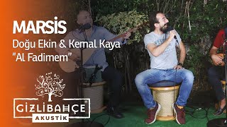 Marsis & Doğu Ekin & Kemal Kaya - Al Fadimem (Akustik) Resimi