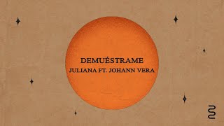 Video thumbnail of "Juliana - Demuéstrame feat. @JohannVera (Video Lyric)"