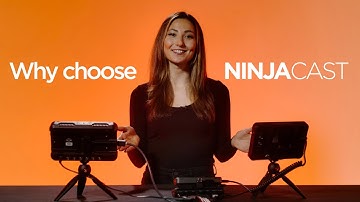 Why NINJA CAST?