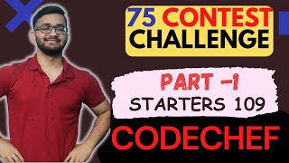 🔥Day 01 : Codechef Starters 109 Discussion | 75 Contest Challenge 💪🏻