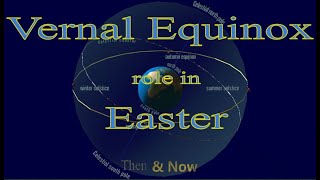 Vernal Equinox Role in Easter