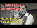 La Usurpadora historia original con Marina Baura y Raúl Amundaray