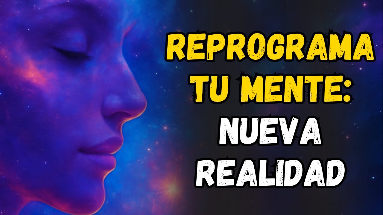 Activa La REPROGRAMACIÓN De Tu Mente Mientras Duermes y Crea Tu Nueva ...