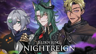 NIGHTREIGN GAME TIME w/ Girl_dm & Benbe!【ELDEN RING NIGHTREIGN #40】