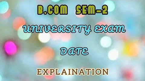 B.com sem-2 university exam date declared by gu.. explaination time table for both mediums