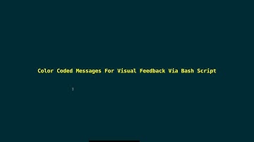 Color Coded Messages For Visual Feedback Via Bash Script 2024_09_04_14:34:15