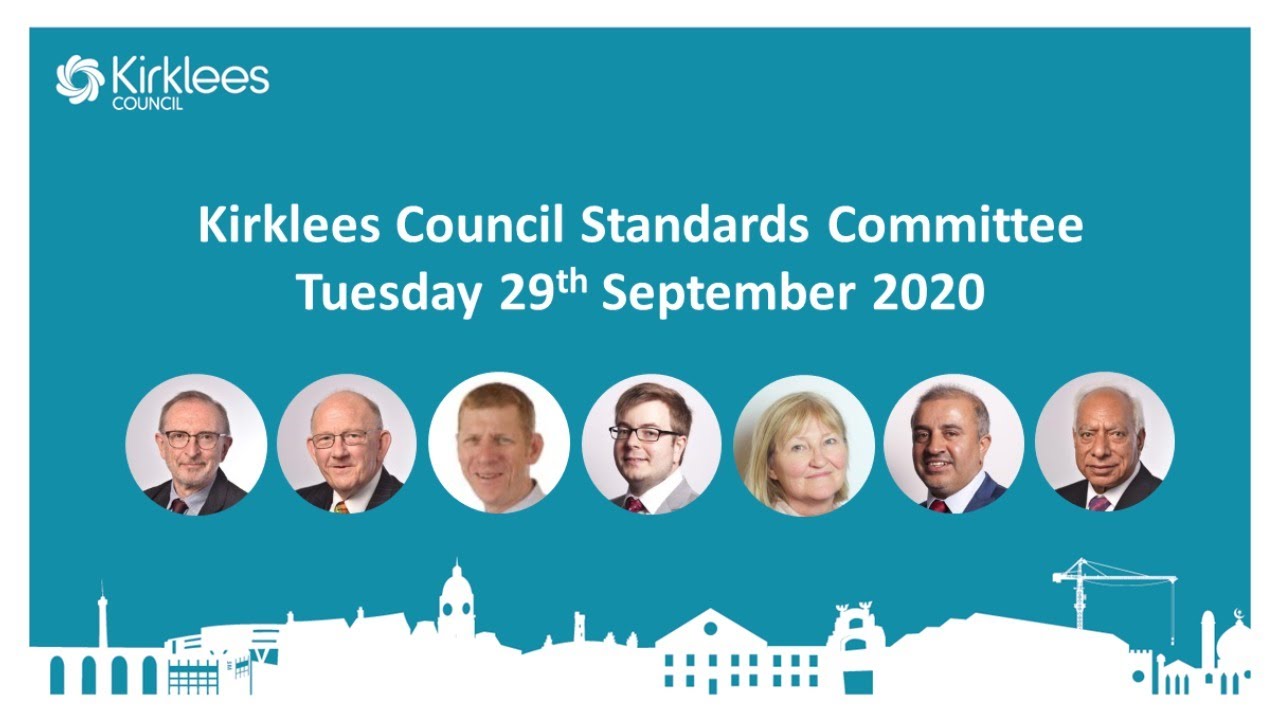 Kirklees Council Standards Committee 29 September 2020 YouTube