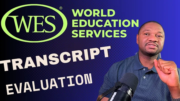 Complete Guide to Transcript and Credential (WES) Evaluation for International Students (2023)