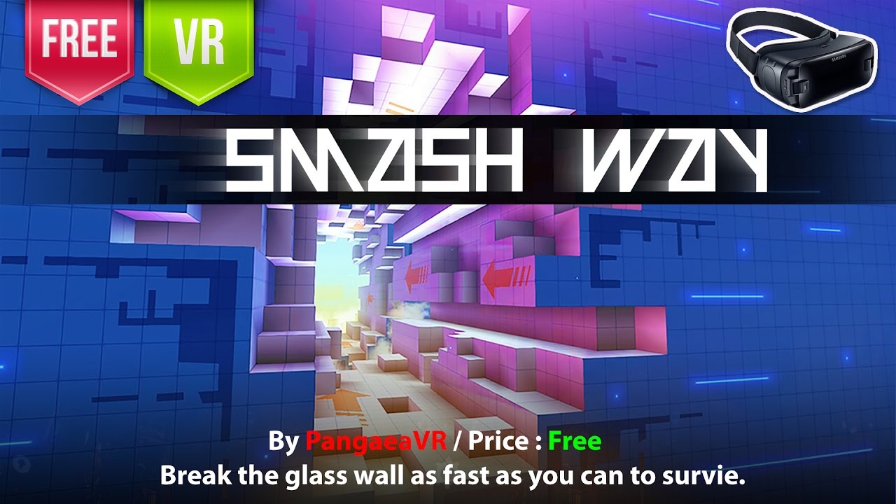 Smash Way Gear Vr A Vr Smash Hit Style Game Break The Glass Wall As Fast As You Can To Survive Youtube