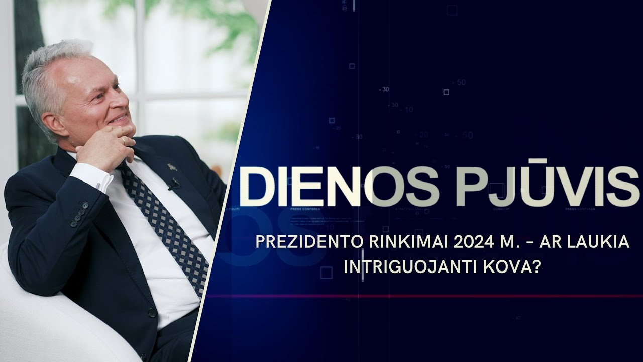 Prezidento rinkimai 2024 m. ar laukia intriguojanti kova? DIENOS