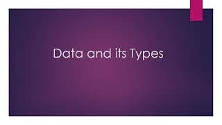 Data and its types