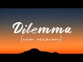 Dilemma Caught In Love New Version 2026 