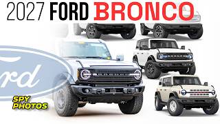 Spy Photos 2027 Ford Bronco Facelift