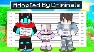 Adopted By CRIMINALS In Minecraft!