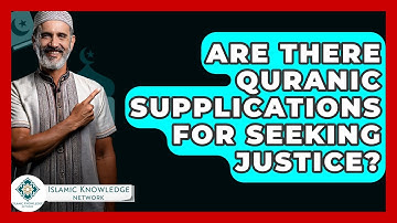Are There Quranic Supplications For Seeking Justice? - Islamic Knowledge Network