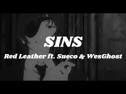 SINS - Red Leather ft. Sueco & WesGhost (Slowed and Reverb)