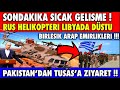 SON DAKİKA RUS HELİKOPTERİ DÜŞTÜ | PAKİSTANDAN KRİTİK ZİYARET