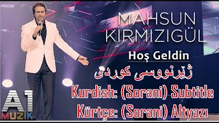 Mahsun Kırmızıgül - Hoş Geldin  ژێرنووسی کوردی Kurdish: (Sorani) Subtitle - Kürtçe: (Sorani) Altyazı Resimi