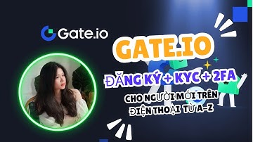 Gate.io 1a - Hướng dẫn ĐĂNG KÝ sàn Gate.io và Xác Minh KYC sàn Gate.io Mới Nhất 2024
