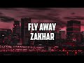 Fly Away Zakhar Lyrics mp3