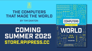 The Computers that Made the World – coming Summer 2025