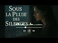 Sous la Pluie des Silences