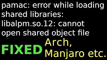 pamac: error while loading shared libraries: libalpm.so.12: cannot open share object file Arch Linux
