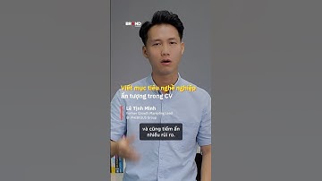 Viết mục tiêu nghề nghiệp ấn tượng trong CV | Lê Tịnh Minh